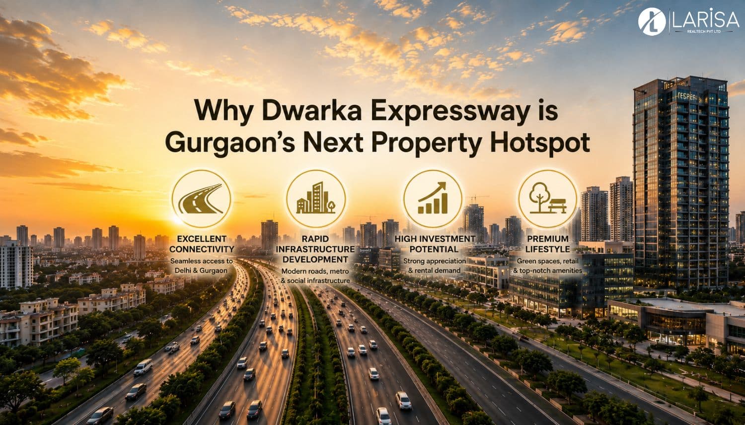 Why Dwarka Expressway is Gurgaon’s Next Property Hotspot
