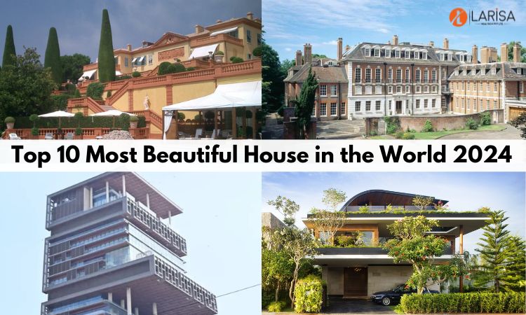 Top 10 Most beautiful house in the world 2024